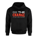 Be The Change Adult Black Unisex Hoodie